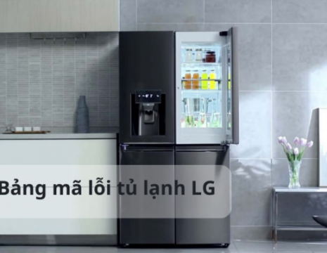 BẢNG MÃ LỖI TỦ LẠNH LG INVETTER